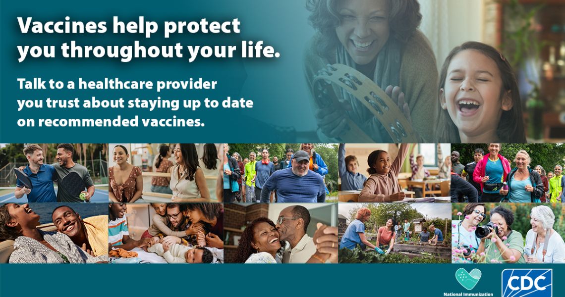 Individuals of all ages smiling. Vaccines help protect you throughout your life. Talk to a healthcare provider you trust about staying up to date on recommended vaccines.